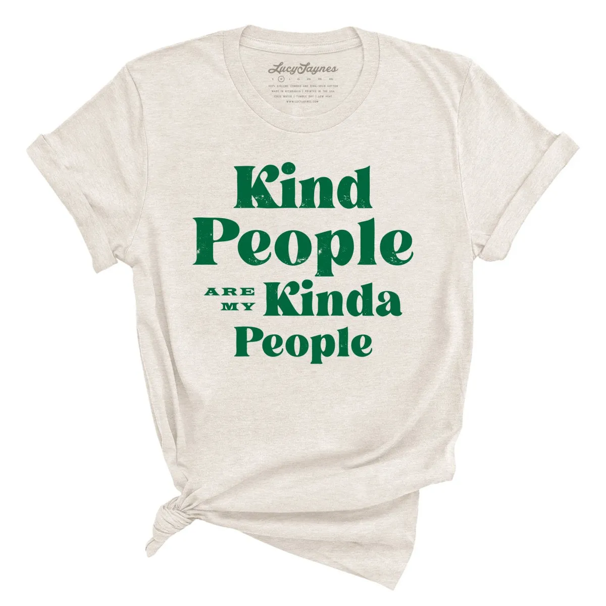 Kind People Are My Kinda People Tee