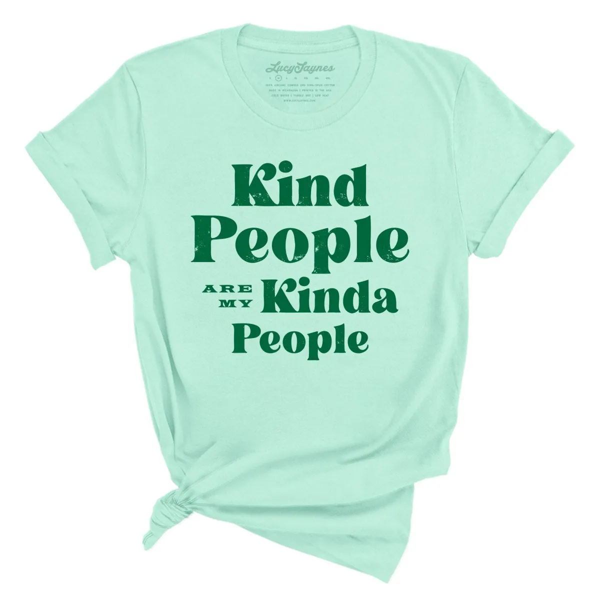 Kind People Are My Kinda People Tee