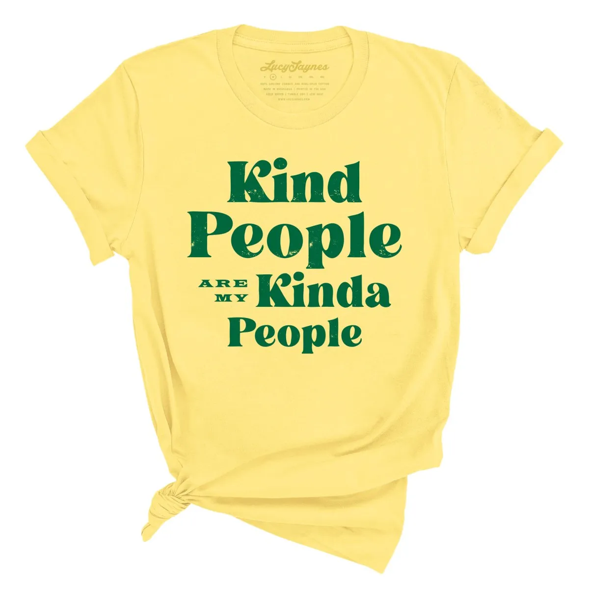 Kind People Are My Kinda People Tee