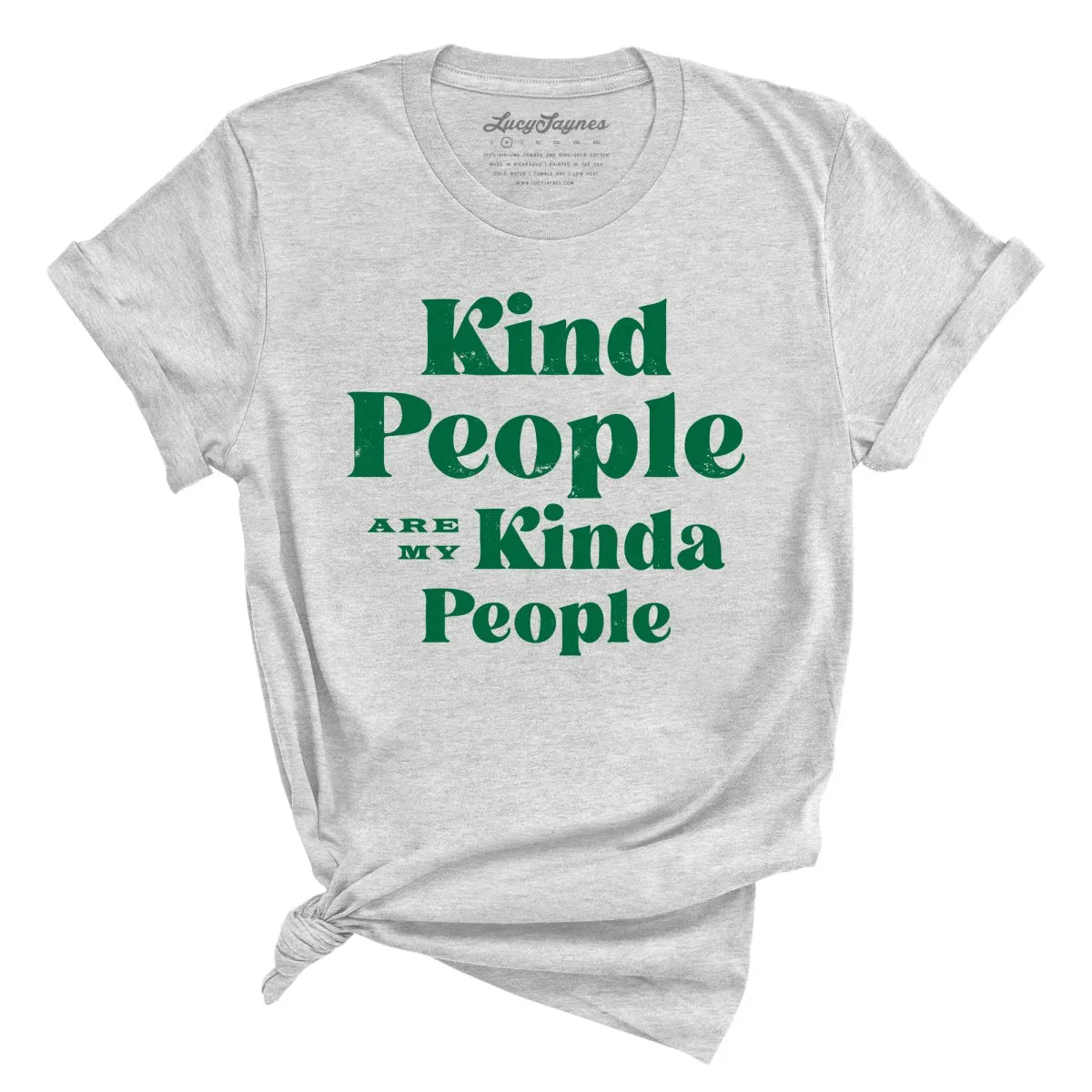 Kind People Are My Kinda People Tee